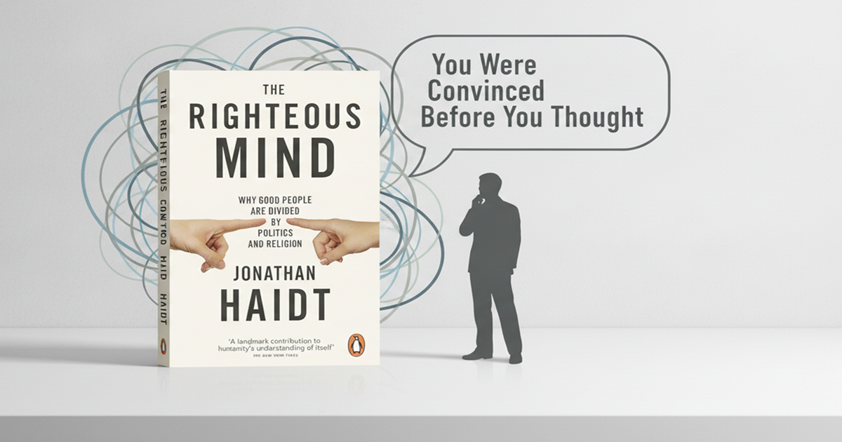 The Righteous Mind Why Smart People Disagree